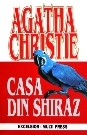 Casa din Shiraz - Agatha Christie