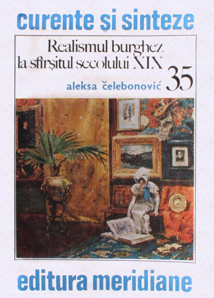 Realismul burghez la sfarsitul secolului XIX - Aleksa Celebonovic