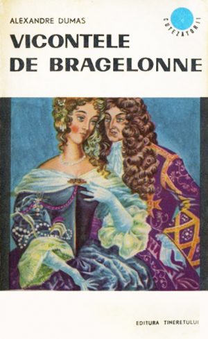 Vicontele de Bragelonne (4 vol.) - Alexandre Dumas