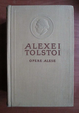 Alexei Tolstoi - Opere alese