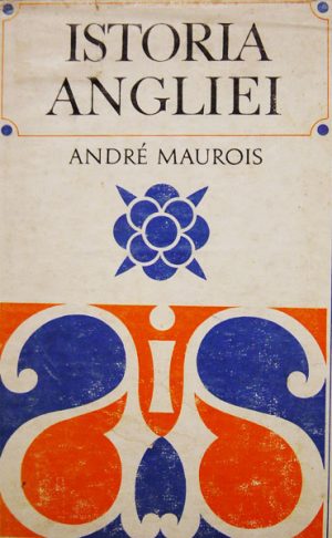 Istoria Angliei - Andre Maurois