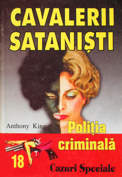 Politia Criminala: (18) Cavalerii satanisti - Anthony King