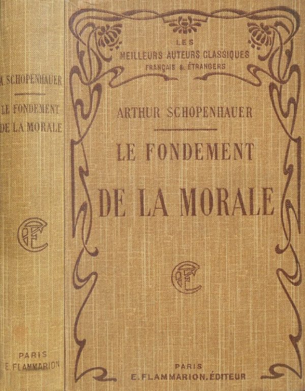 Arthur Schopenhauer - Le Fondement De La Morale||Le Fondement De La Morale (1925) - Arthur Schopenhauer
