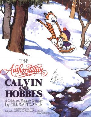 The Authoritative Calvin and Hobbes (A Calvin And Hobbes Treasury) - Bill Watterson