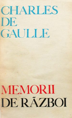 Memorii de razboi - Charles De Gaulle