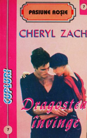 Dragostea invinge - Cheryl Zach