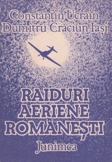 Raiduri aeriene romanesti - Constantin Ucrain