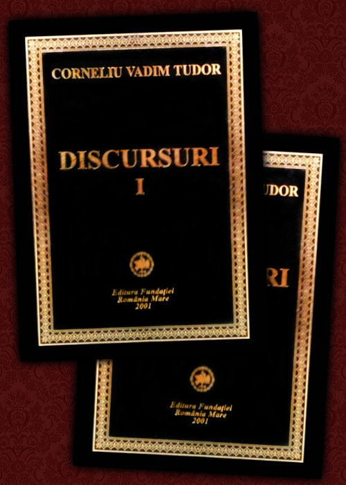 Discursuri (vol. I - II) - Corneliu Vadim Tudor