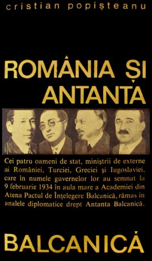 Romania si Antanta Balcanica - Cristian Popisteanu