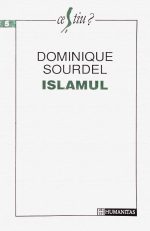 Islamul - Dominique Sourdel