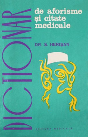 Dictionar de aforisme si citate medicale - Dr. S. Herisan