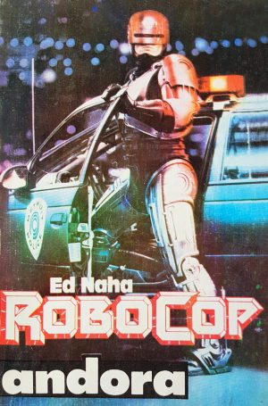 Ed Naha - Robocop