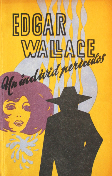 Un individ periculos - Edgar Wallace
