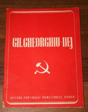 Gh. Gheorghiu-Dej - Editura Partidului Muncitoresc Român