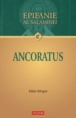 Ancoratus (editie bilingva) - Epifanie al Salaminei