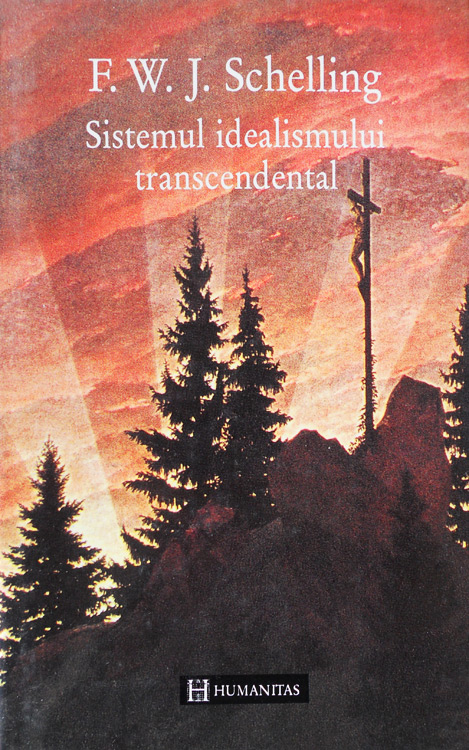 Sistemul idealismului transcendental - F.W.J. Schelling