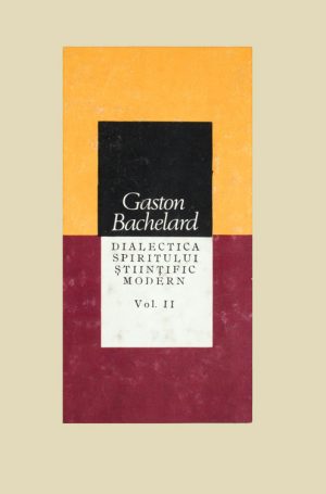 Dialectica spiritului stiintific modern - Gaston Bachelard