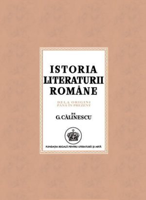Istoria literaturii romane dela origini pana in prezent (editia princeps