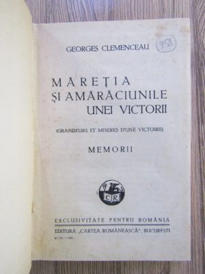 Georges Clemenceau - Măreția și amărăciunile unei victorii, volum de memorii, ediția I, 1930