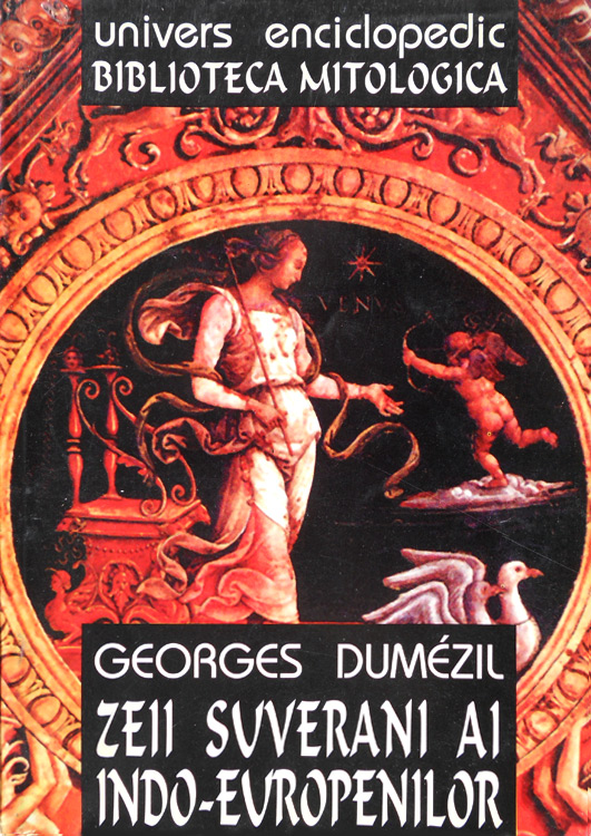 Zeii suverani ai indo-europenilor - Georges Dumezil