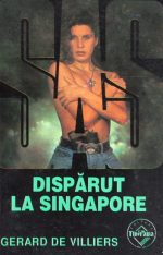 SAS: Disparut la Singapore - Gerard de Villiers
