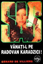 SAS: Vanati-l pe Radovan Karadzici! - Gerard De Villiers