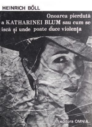 Onoarea pierduta a Katharinei Blum - Heinrich Boll