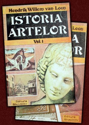 Istoria artelor (2 vol.) - Hendrik Willem van Loon