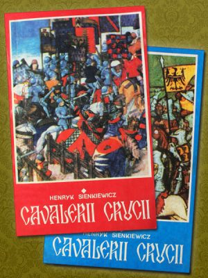 Cavalerii Crucii (2 vol.) - Henryk Sienkiewicz