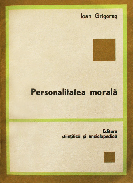 Personalitatea morala - Ioan Grigoras