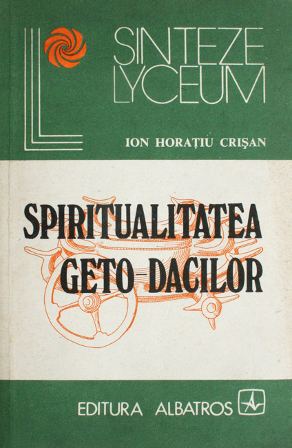 Spiritualitatea Geto-Dacilor - Ion Horatiu Crisan