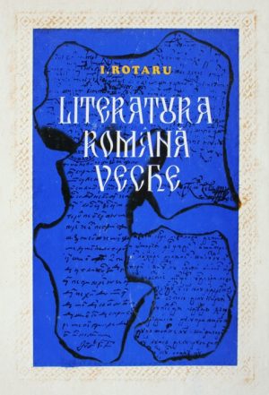 Literatura romana veche - Ion Rotaru