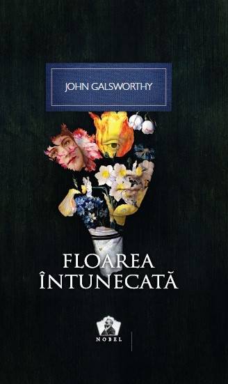 Floarea intunecata - John Galsworthy