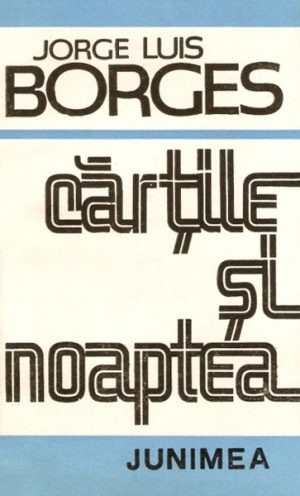 Cartile si noaptea - Jorge Luis Borges