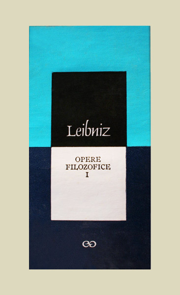 Opere filozofice I - Leibniz