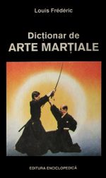 Dictionar de arte martiale - Louis Frederic