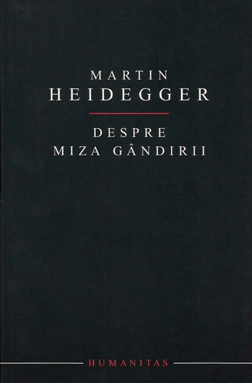Despre miza gandirii - Martin Heidegger