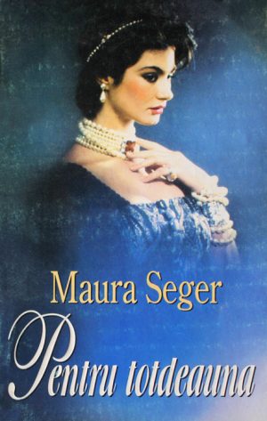 Pentru totdeauna - Maura Seger
