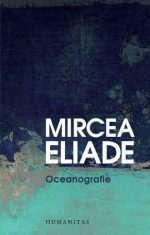Mircea Eliade - Oceanografie||Oceanografie - Mircea Eliade