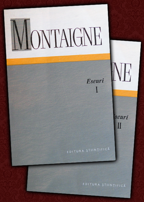 Montaigne - Eseuri||Filosofia culturii - Conf. univ. dr. Grigore Georgiu