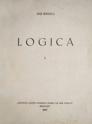Nae Ionescu - Logica (editia princeps, 1943)