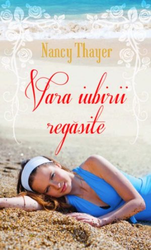 Vara iubirii regasite - Nancy Thayer