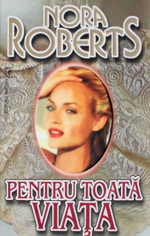 Pentru toata viata - Nora Roberts
