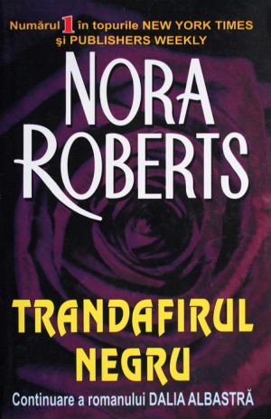 Trandafirul negru - Nora Roberts