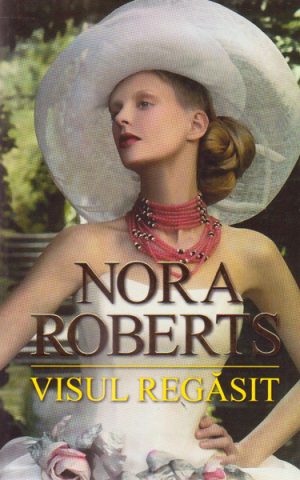 Visul regasit - Nora Roberts