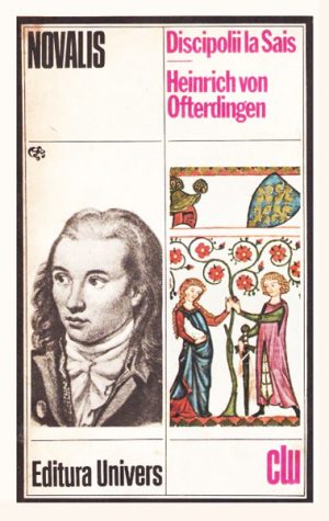 Discipolii la Sais. Heinrich von Ofterdingen - Novalis