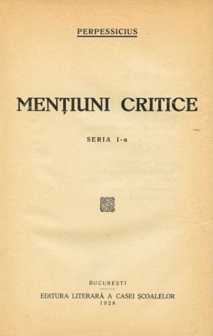 Perpessicius - Mentiuni critice (tom I, editia princeps, 1928)