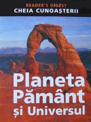 Planeta Pamant si Universul - Reader's Digest