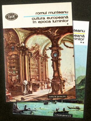 Cultura europeana in epoca Luminilor (2 vol.) - Romul Munteanu