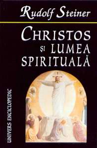 Christos si lumea spirituala. Despre cautarea Graalului - Rudolf Steiner
